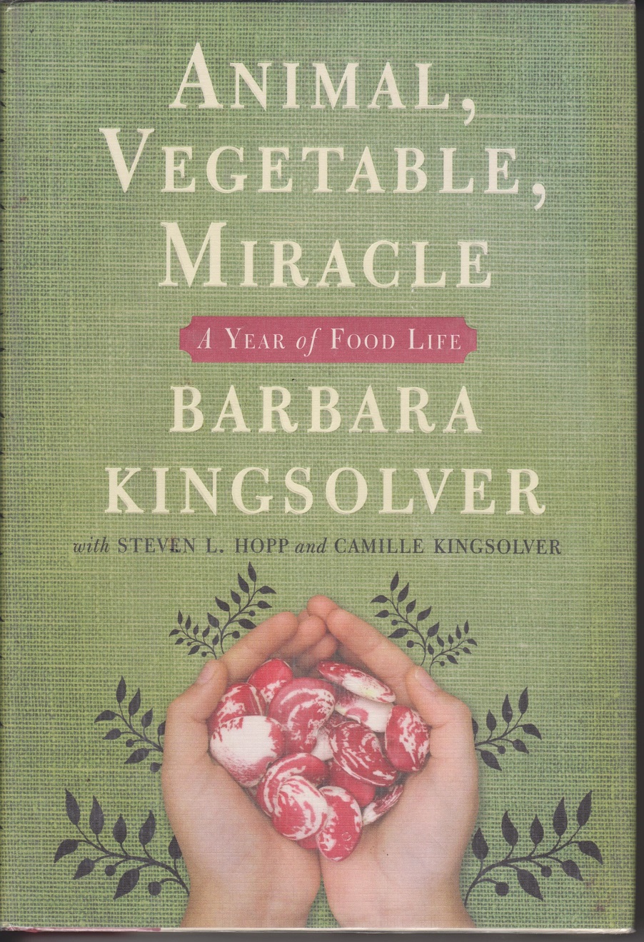 Image for Animal, Vegetable, Miracle; A Year of Food Life