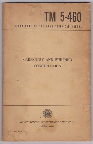 Image for TM-5-460 Department of the Army Technical Manual, Carpentry And Building Construction