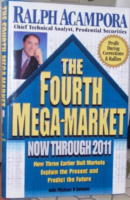 Image for The Fourth Mega-Market: Now Through 2011 How Three Earlier Bull Markets Explain the Present and Predict the Future